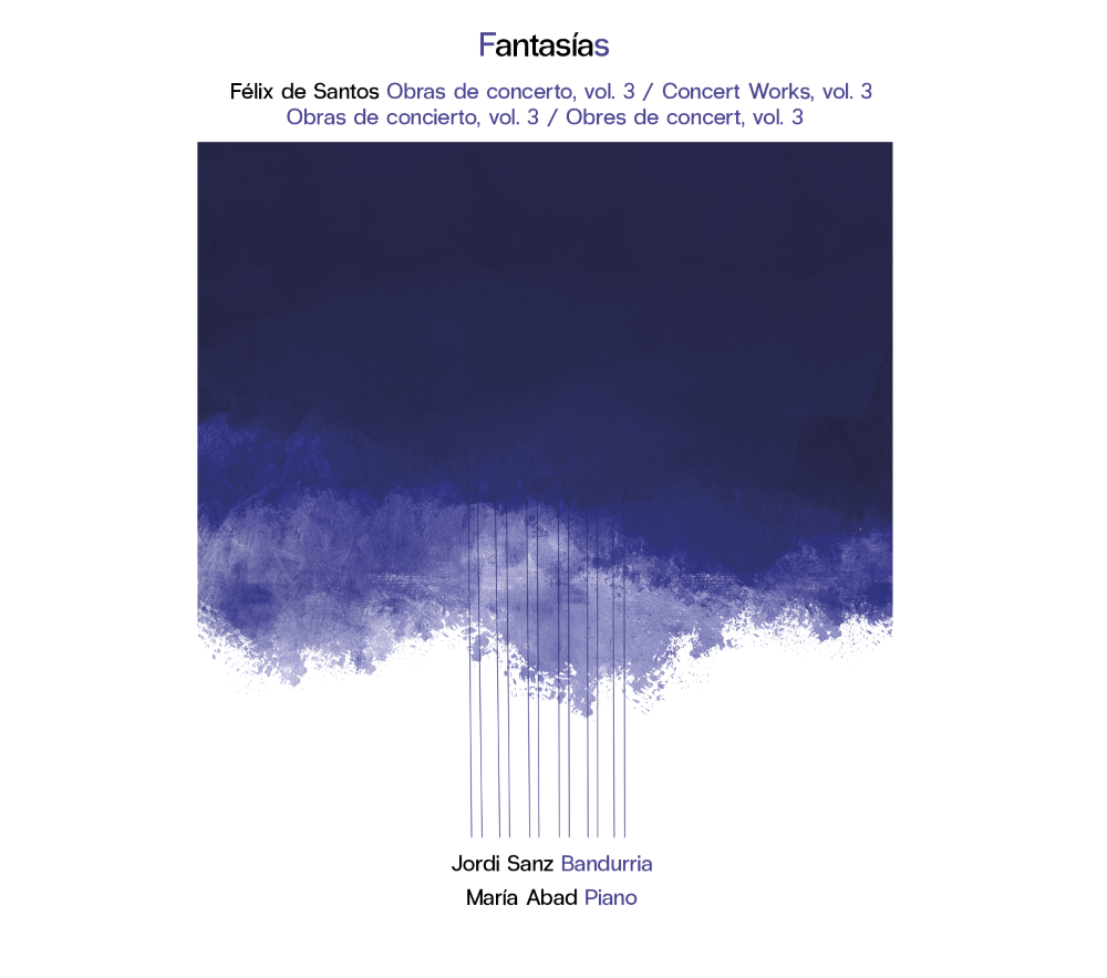 "Fantasías - Felix de Santos / Obras de concerto, vol.3” | Jordi Sanz e Maria Abad